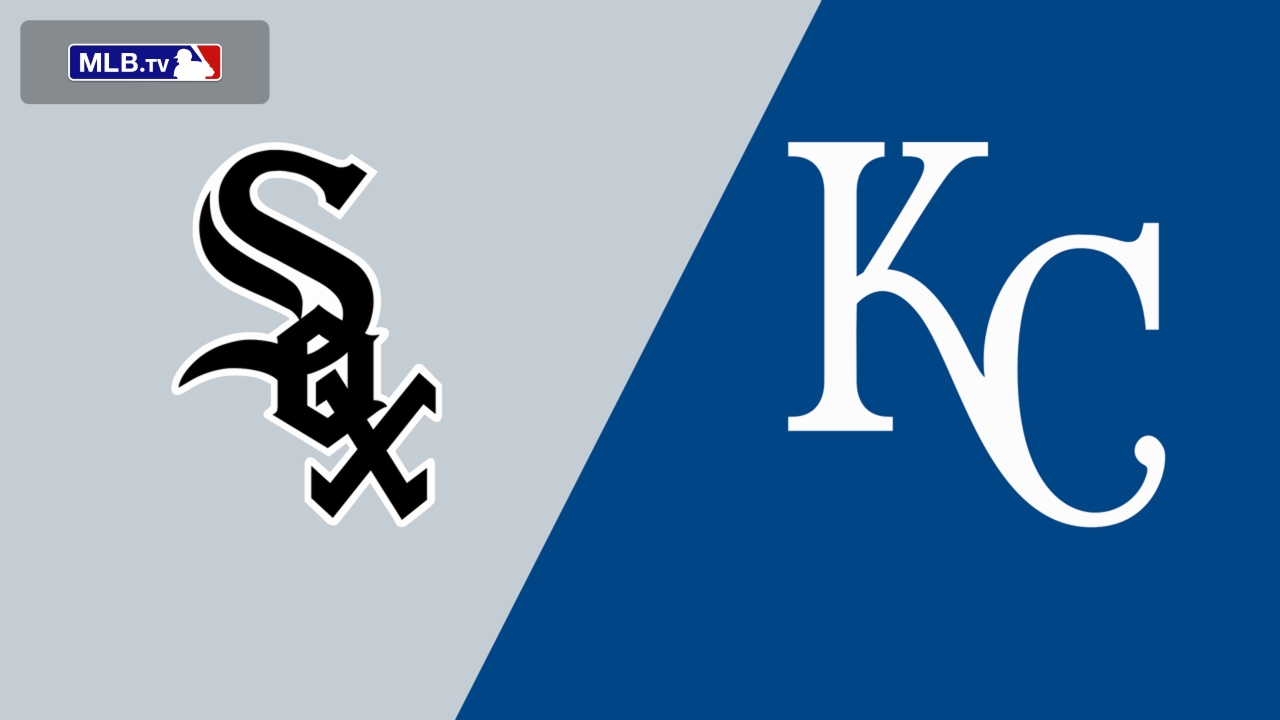Chicago White Sox vs. Kansas City Royals