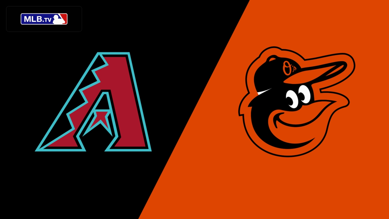 Arizona Diamondbacks vs. Baltimore Orioles