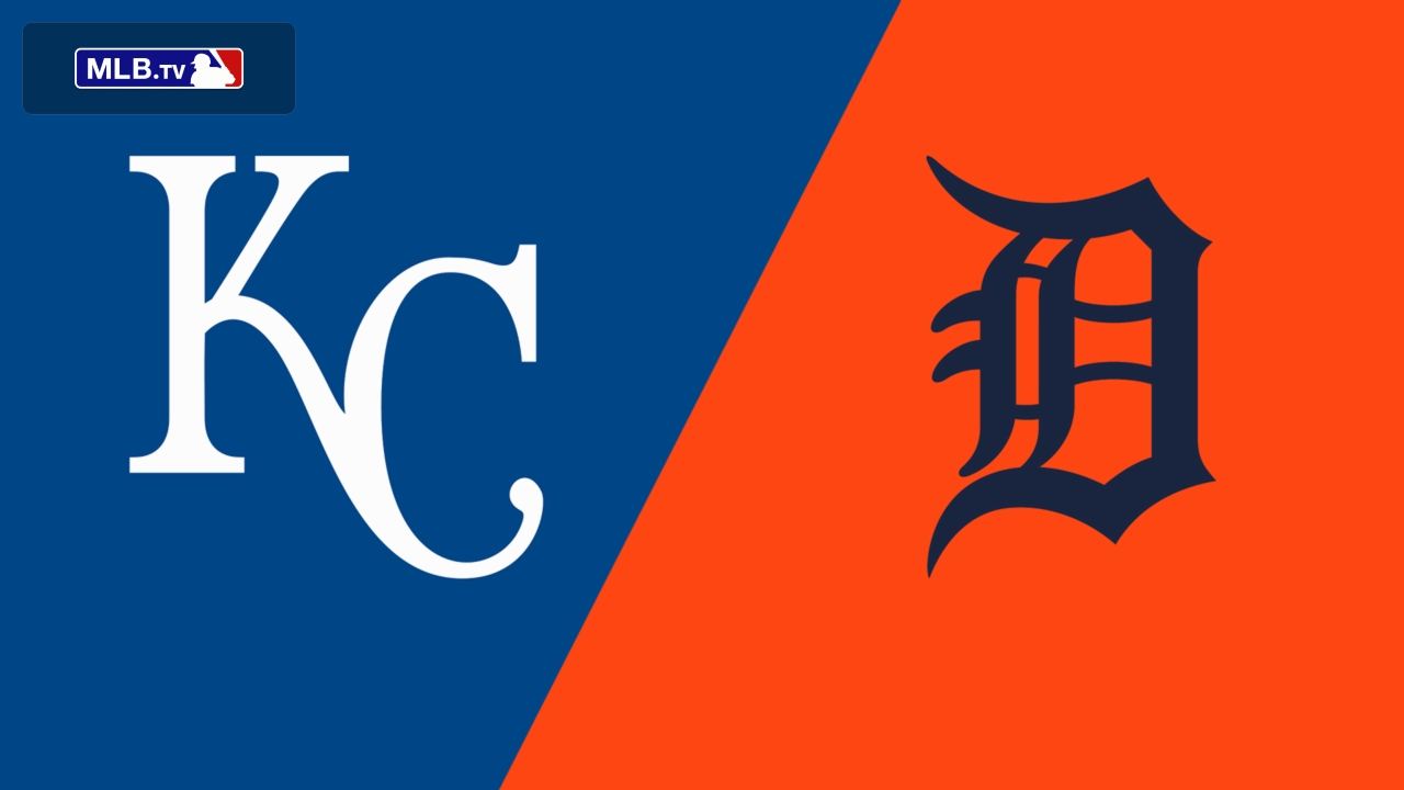Kansas City Royals vs. Detroit Tigers