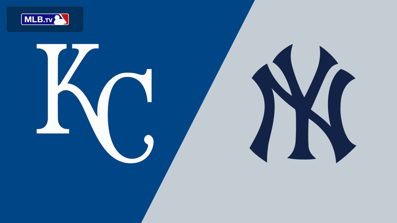 Kansas City Royals vs. New York Yankees