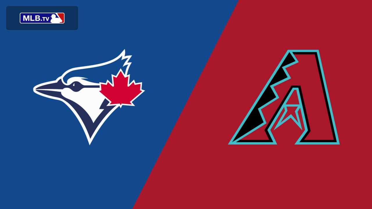 Toronto Blue Jays vs. Arizona Diamondbacks
