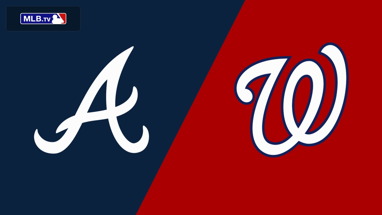 Atlanta Braves vs. Washington Nationals