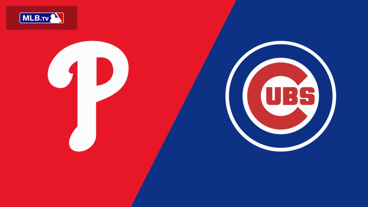 Philadelphia Phillies vs. Chicago Cubs