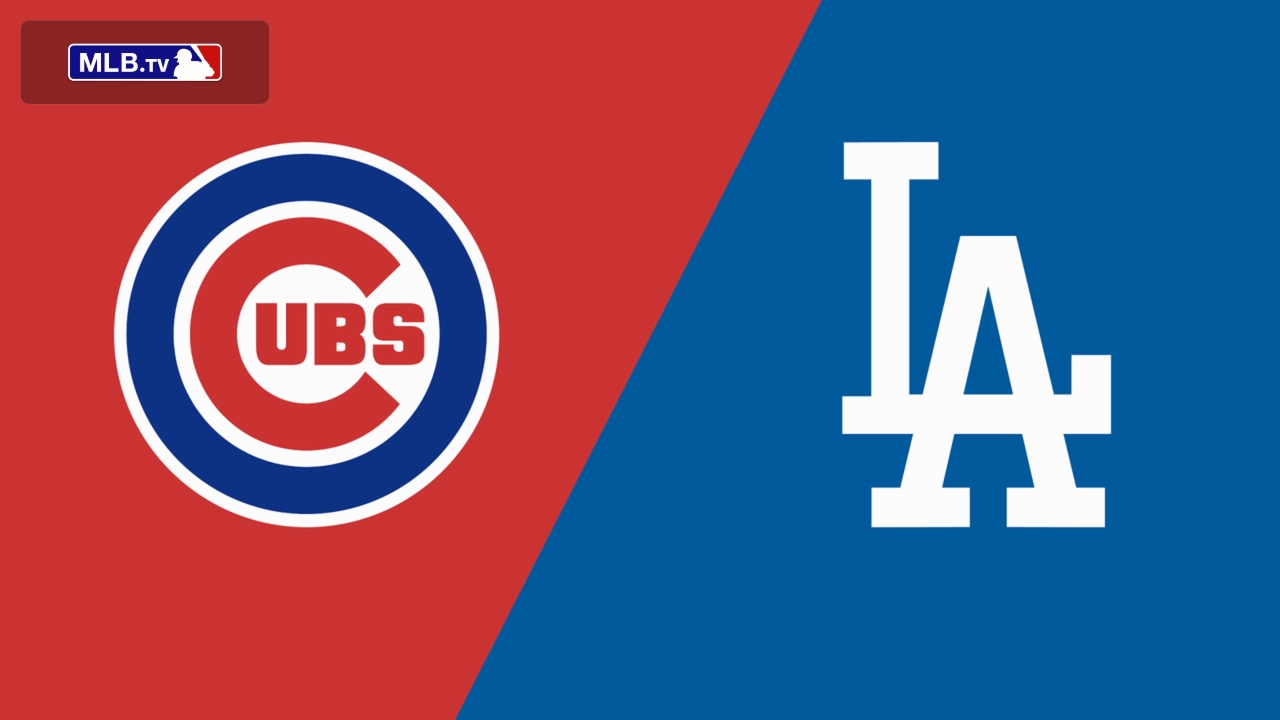 Chicago Cubs vs. Los Angeles Dodgers