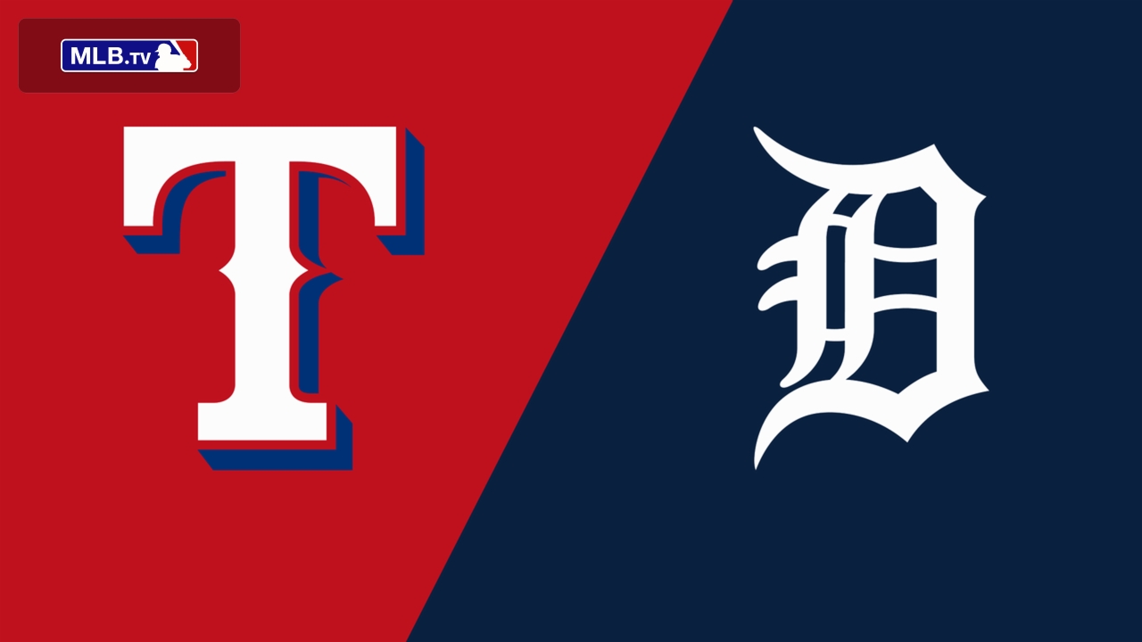 Texas Rangers vs. Detroit Tigers