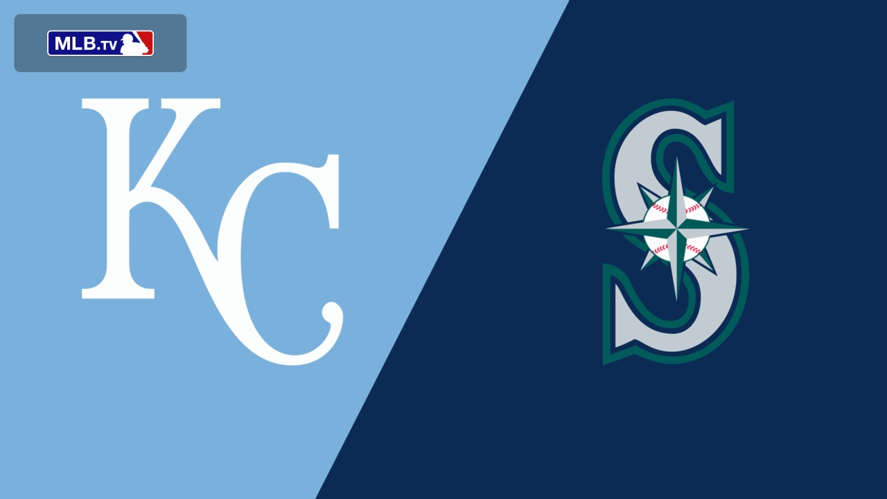Kansas City Royals vs. Seattle Mariners