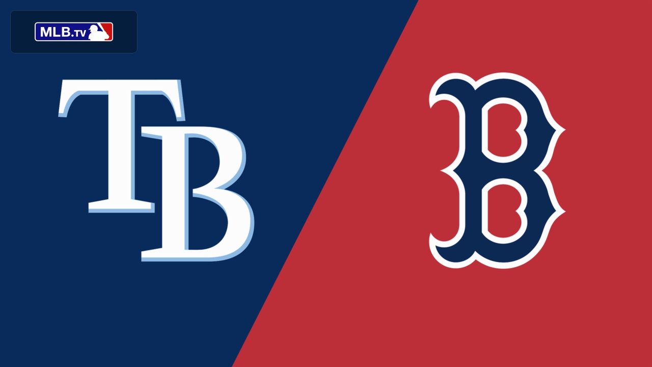 Tampa Bay Rays vs. Boston Red Sox