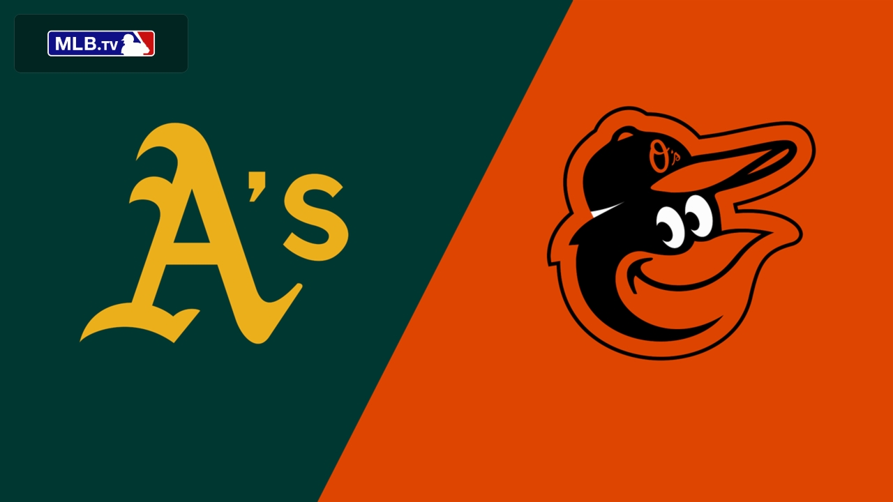 Athletics vs. Baltimore Orioles