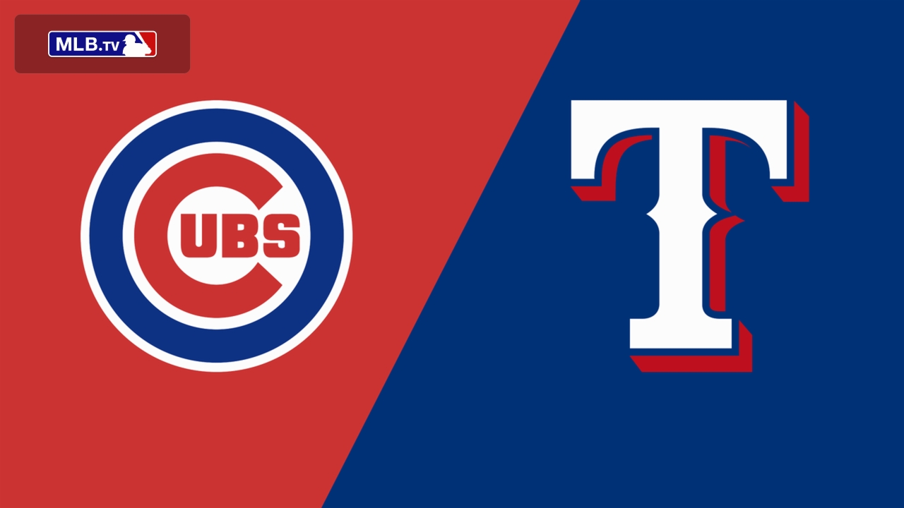 Chicago Cubs vs. Texas Rangers