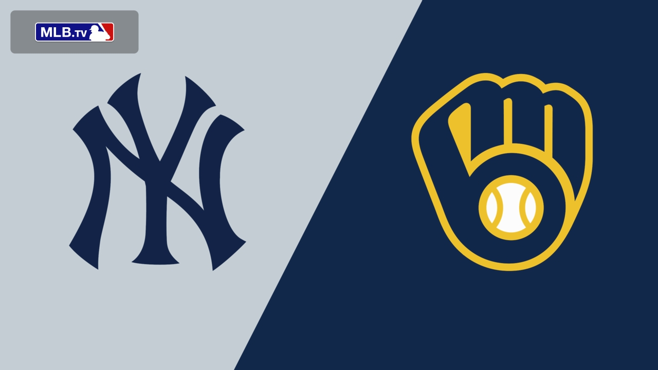 New York Yankees vs. Milwaukee Brewers