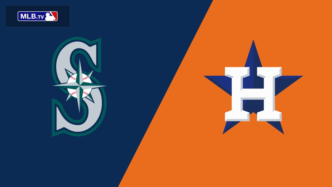 Seattle Mariners vs. Houston Astros
