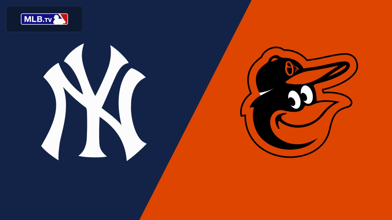 New York Yankees vs. Baltimore Orioles