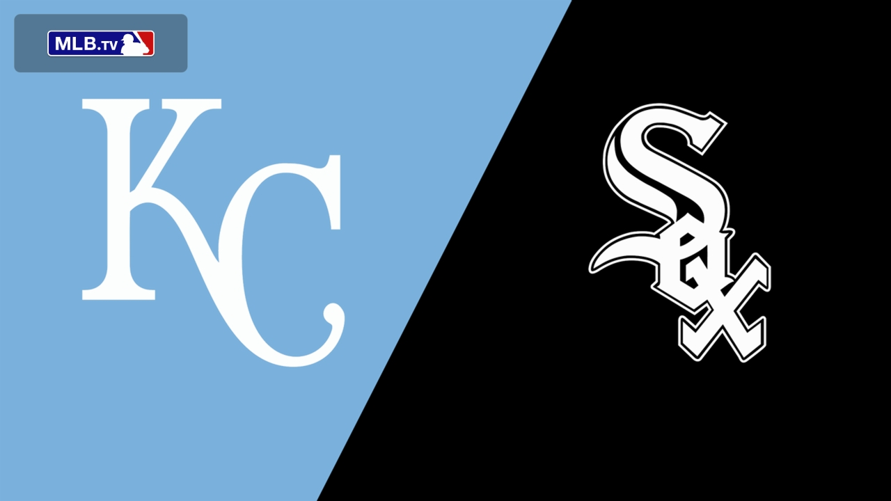 Kansas City Royals vs. Chicago White Sox