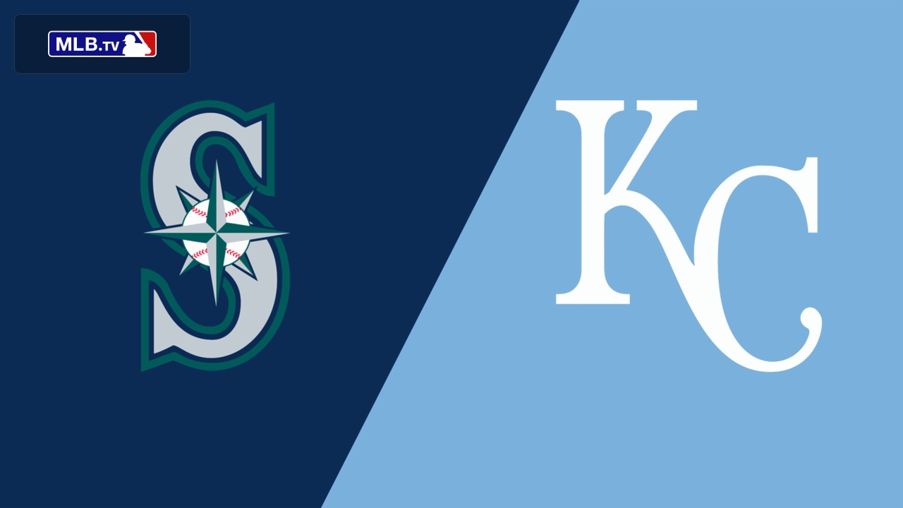 Seattle Mariners vs. Kansas City Royals