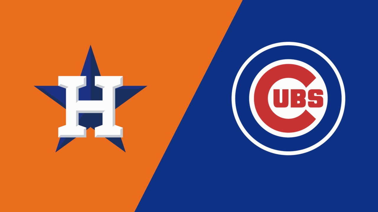 Houston Astros vs. Chicago Cubs