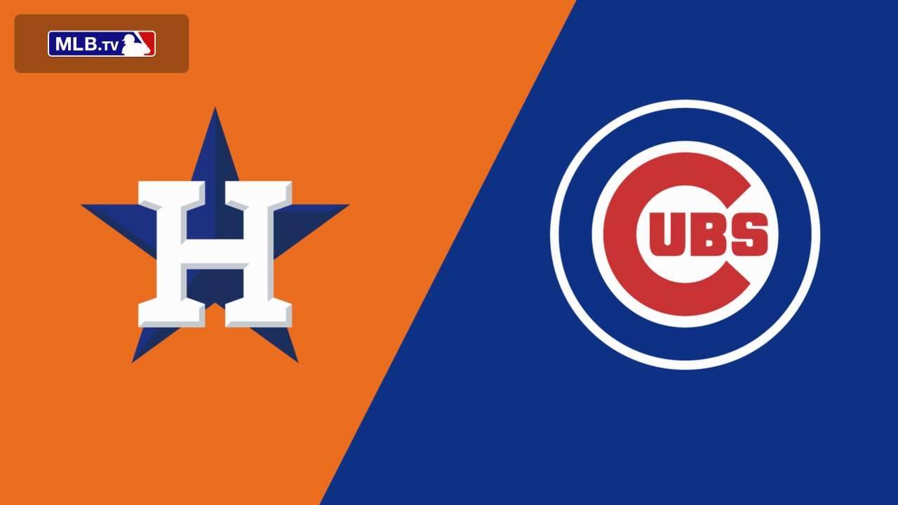 Houston Astros vs. Chicago Cubs