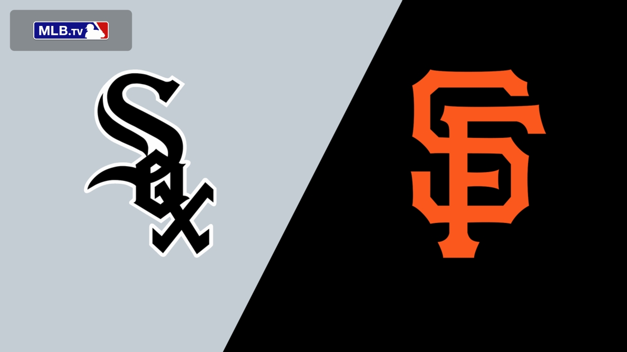 Chicago White Sox vs. San Francisco Giants