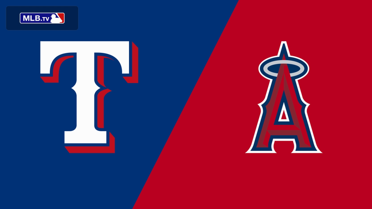Texas Rangers vs. Los Angeles Angels