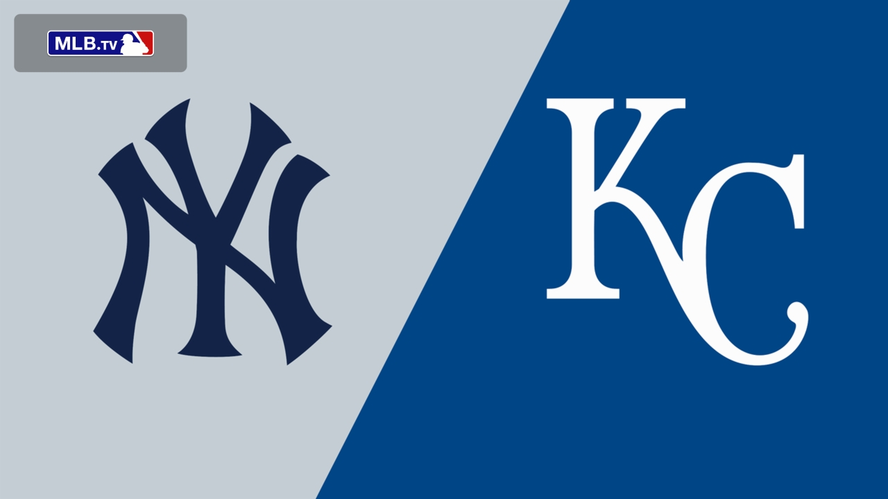 New York Yankees vs. Kansas City Royals