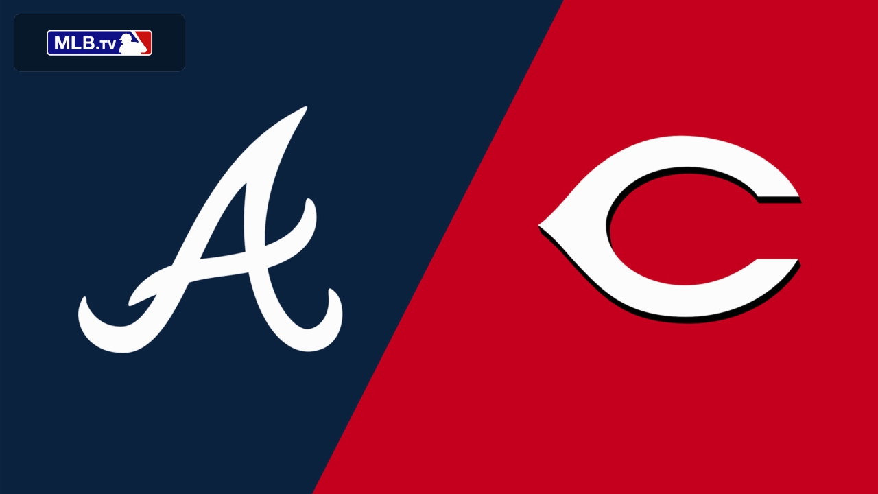 Atlanta Braves vs. Cincinnati Reds