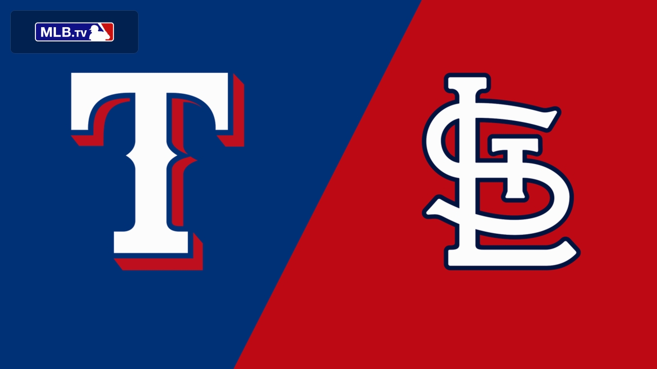 Texas Rangers vs. St. Louis Cardinals