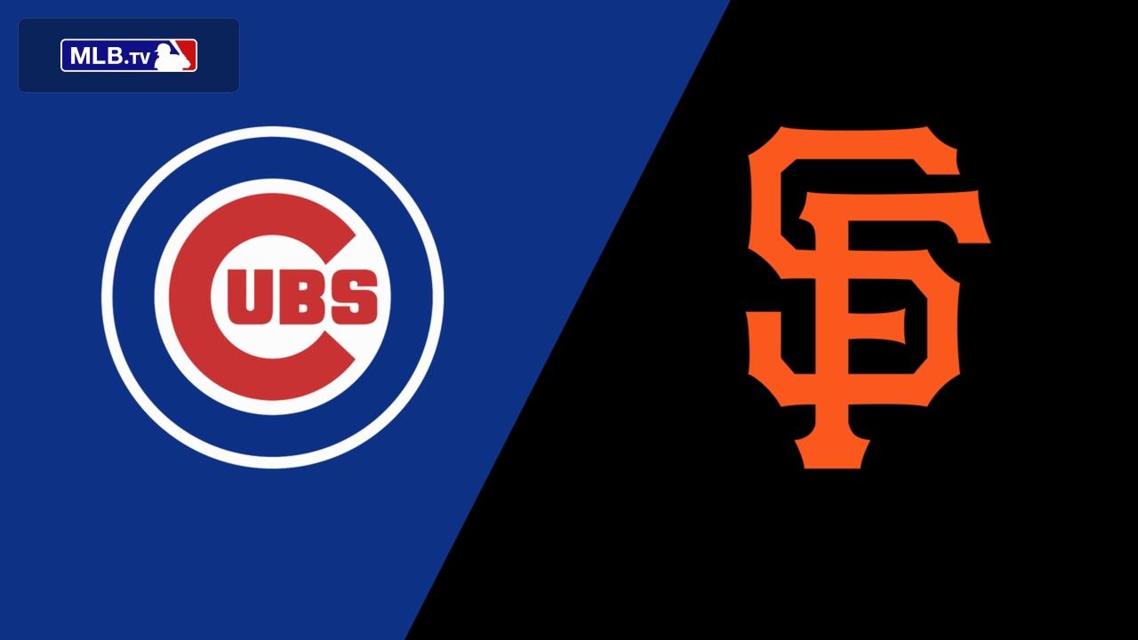 Chicago Cubs vs. San Francisco Giants