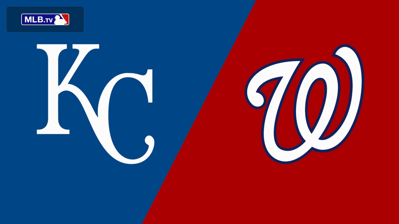 Kansas City Royals vs. Washington Nationals