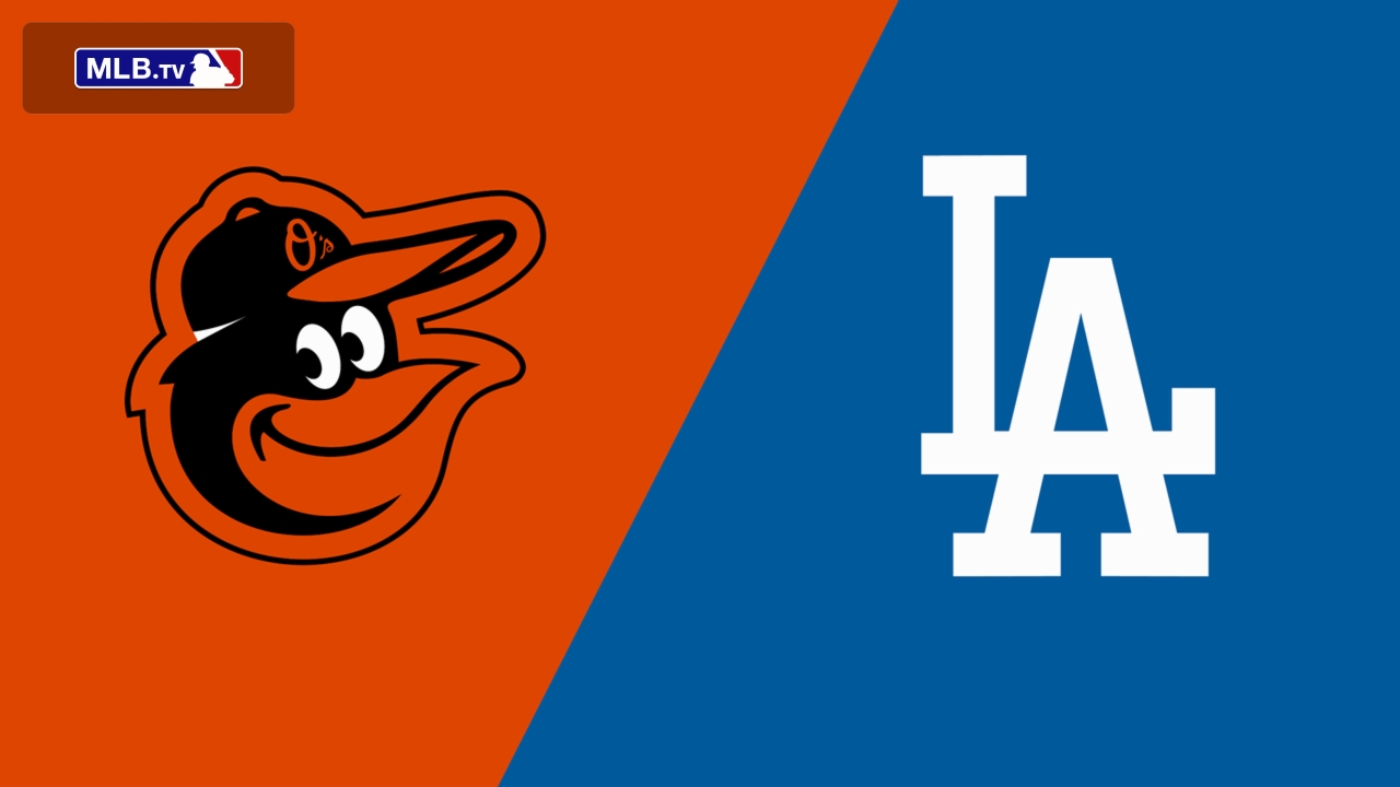 Baltimore Orioles vs. Los Angeles Dodgers
