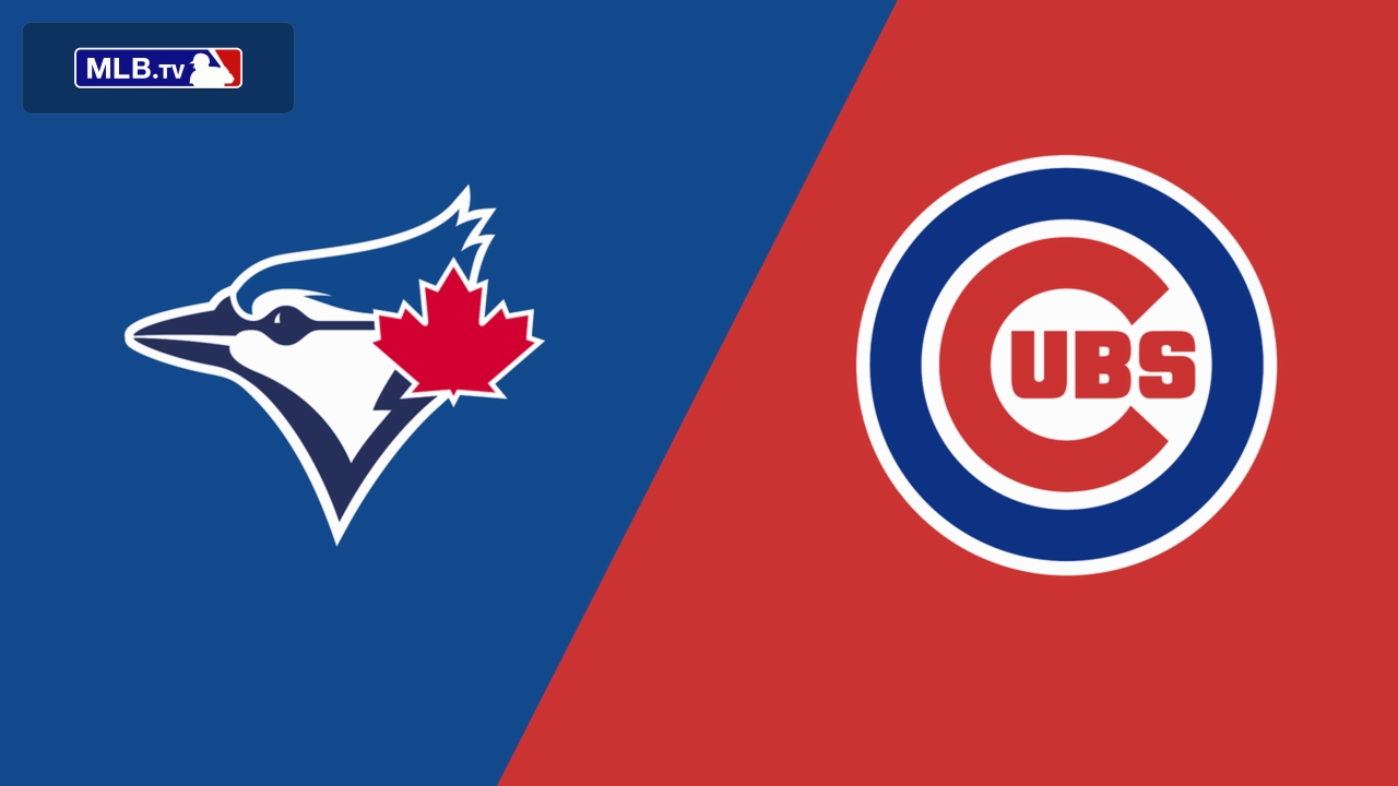 Toronto Blue Jays vs. Chicago Cubs