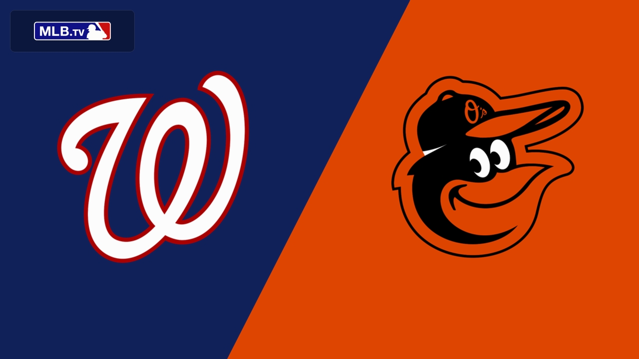 Washington Nationals vs. Baltimore Orioles