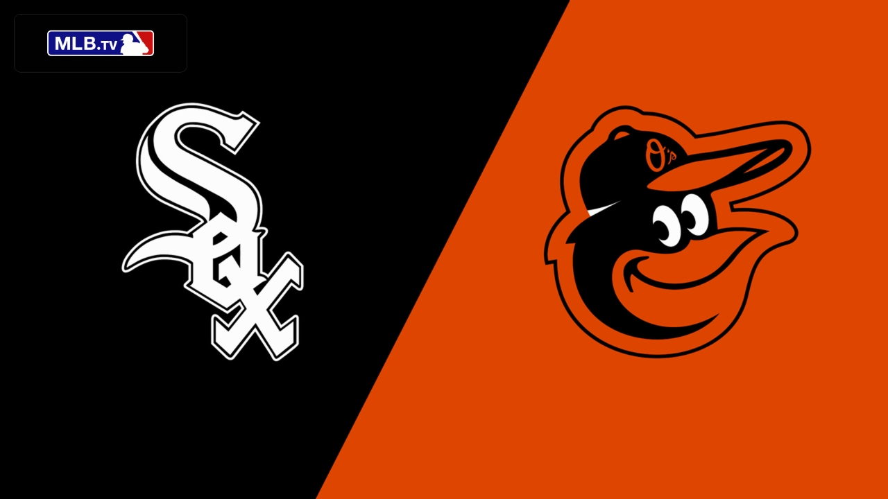 Chicago White Sox vs. Baltimore Orioles