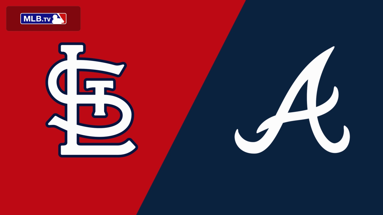 St. Louis Cardinals vs. Atlanta Braves