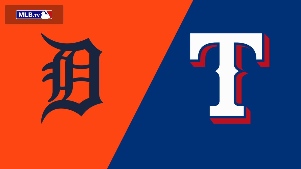 Detroit Tigers vs. Texas Rangers