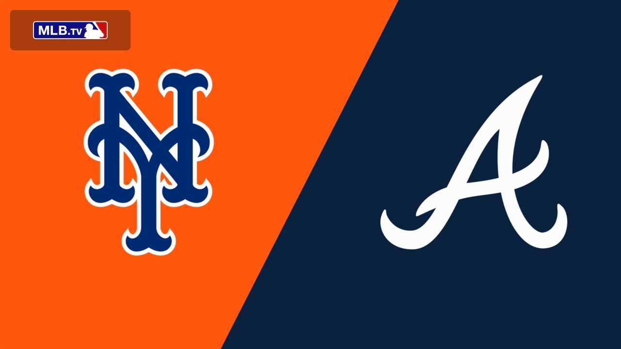 New York Mets vs. Atlanta Braves