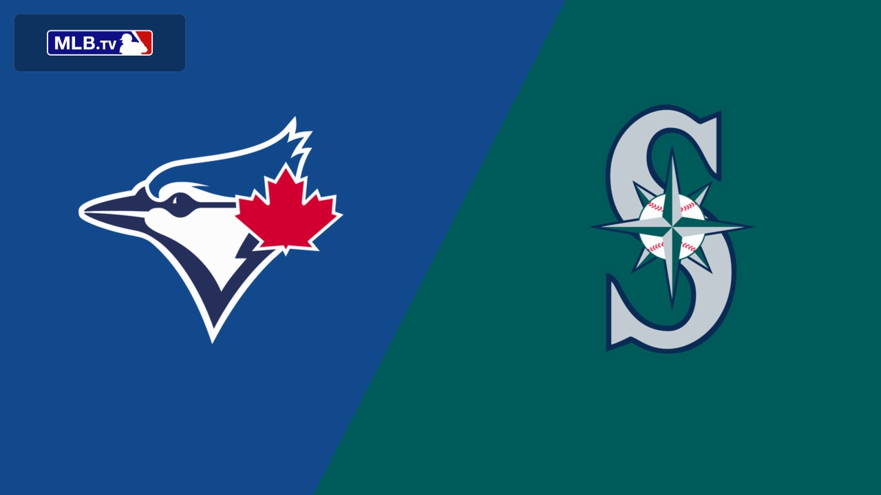 Toronto Blue Jays vs. Seattle Mariners