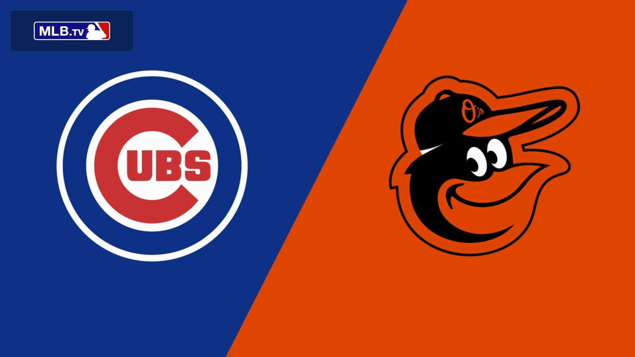 Chicago Cubs vs. Baltimore Orioles