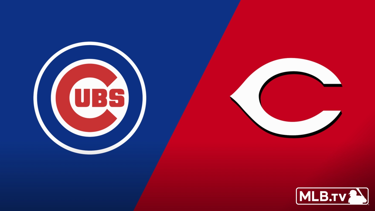Chicago Cubs vs. Cincinnati Reds