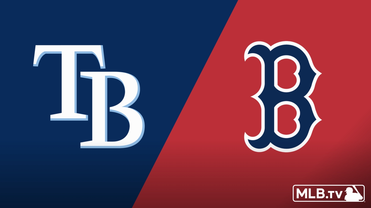 Tampa Bay Rays vs. Boston Red Sox