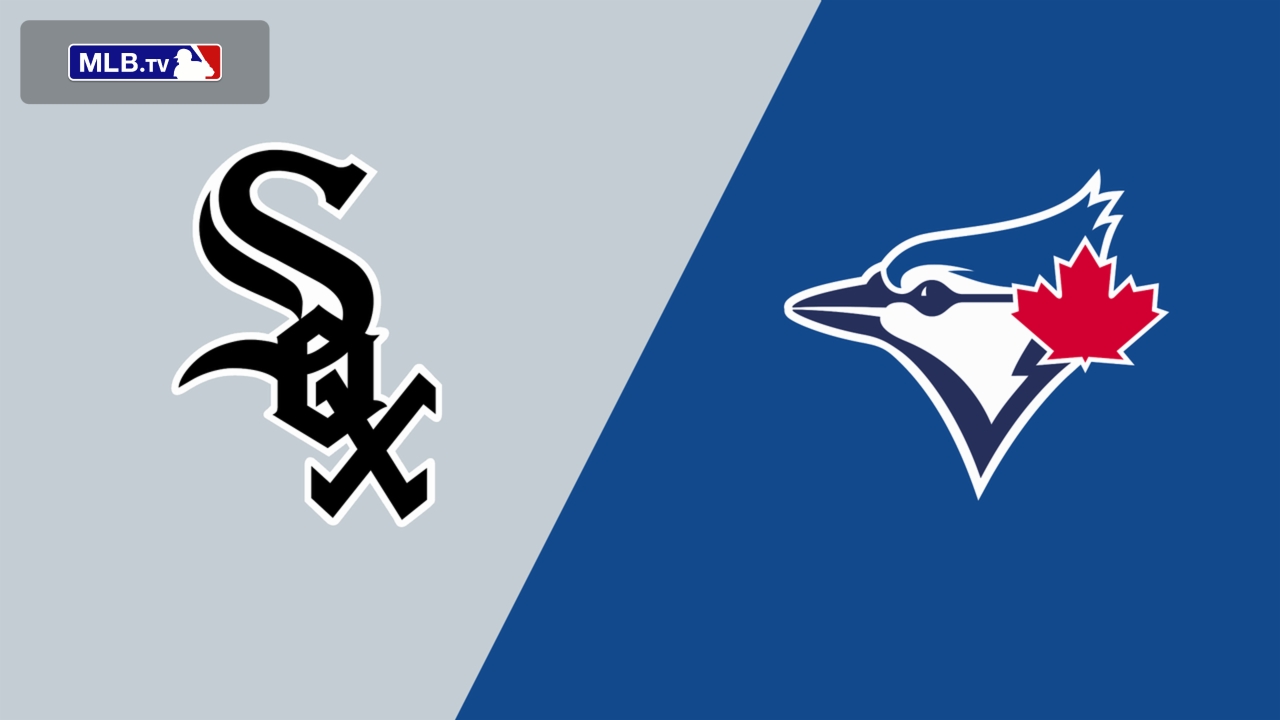 Chicago White Sox vs. Toronto Blue Jays
