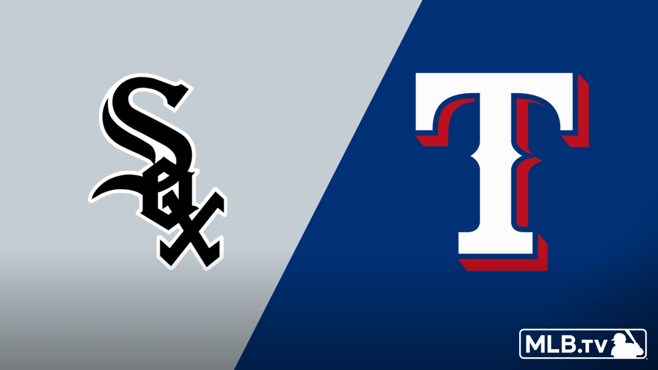 Chicago White Sox vs. Texas Rangers