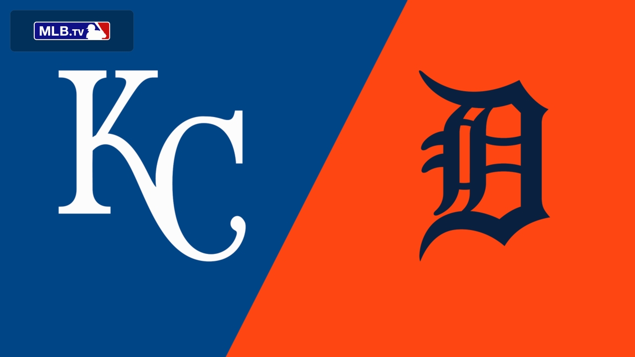 Kansas City Royals vs. Detroit Tigers