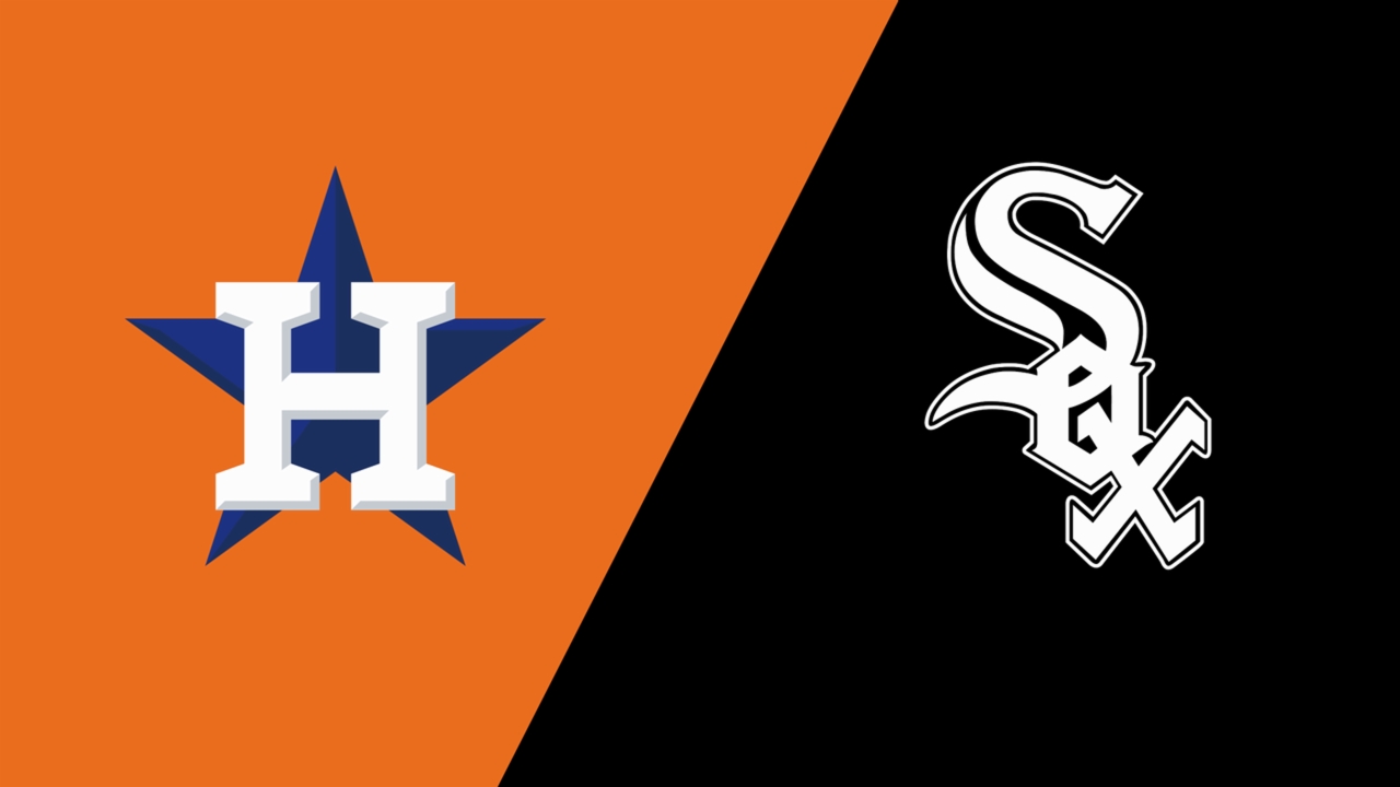 Houston Astros vs. Chicago White Sox