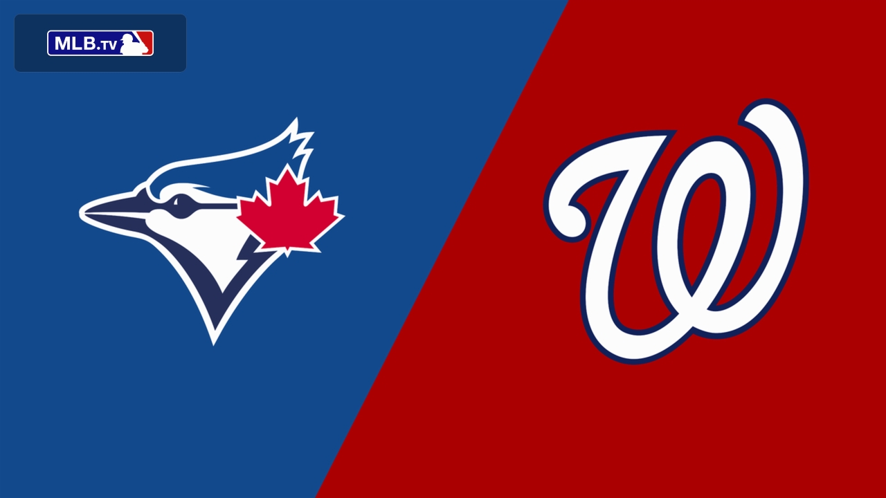 Toronto Blue Jays vs. Washington Nationals