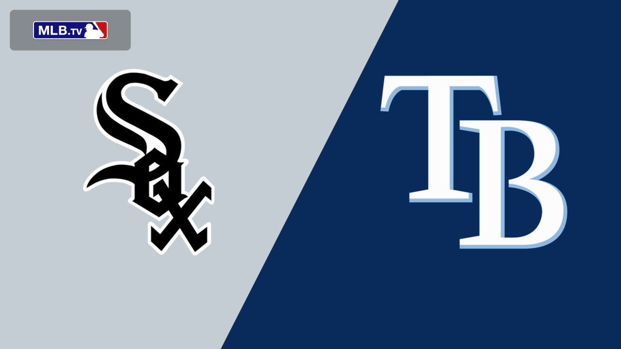 Chicago White Sox vs. Tampa Bay Rays