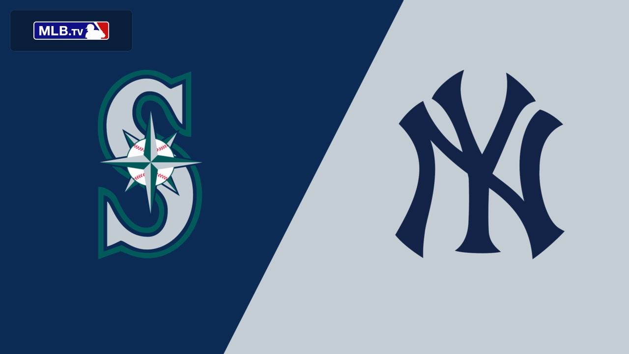 Seattle Mariners vs. New York Yankees