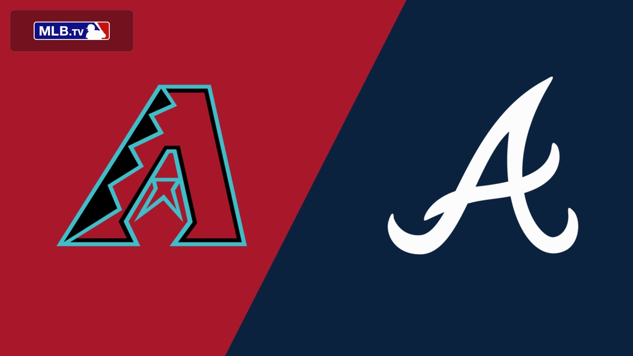 Arizona Diamondbacks vs. Atlanta Braves