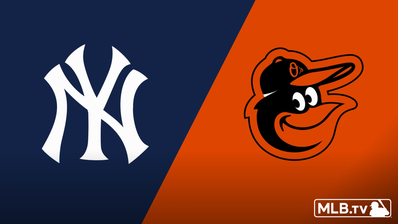 New York Yankees vs. Baltimore Orioles