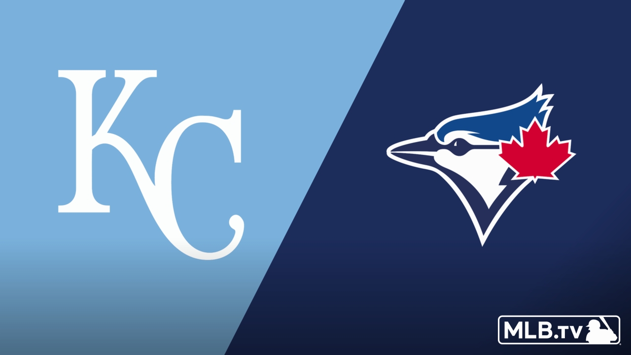 Kansas City Royals vs. Toronto Blue Jays