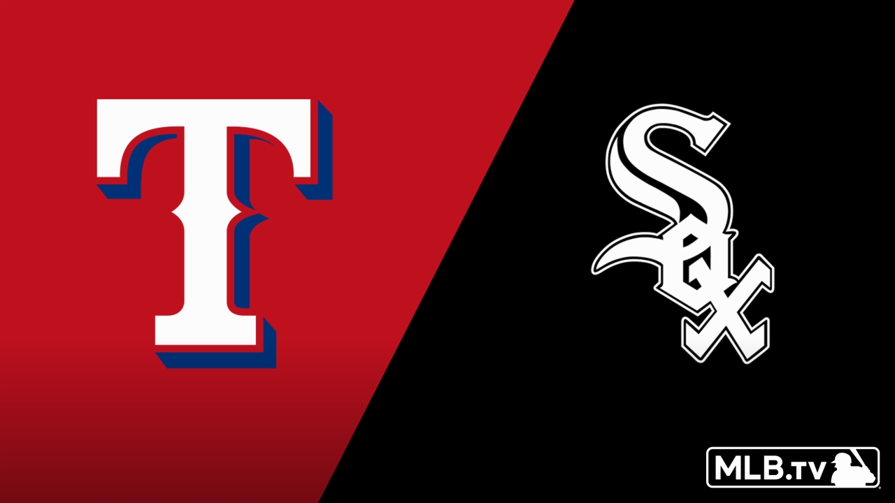 Texas Rangers vs. Chicago White Sox