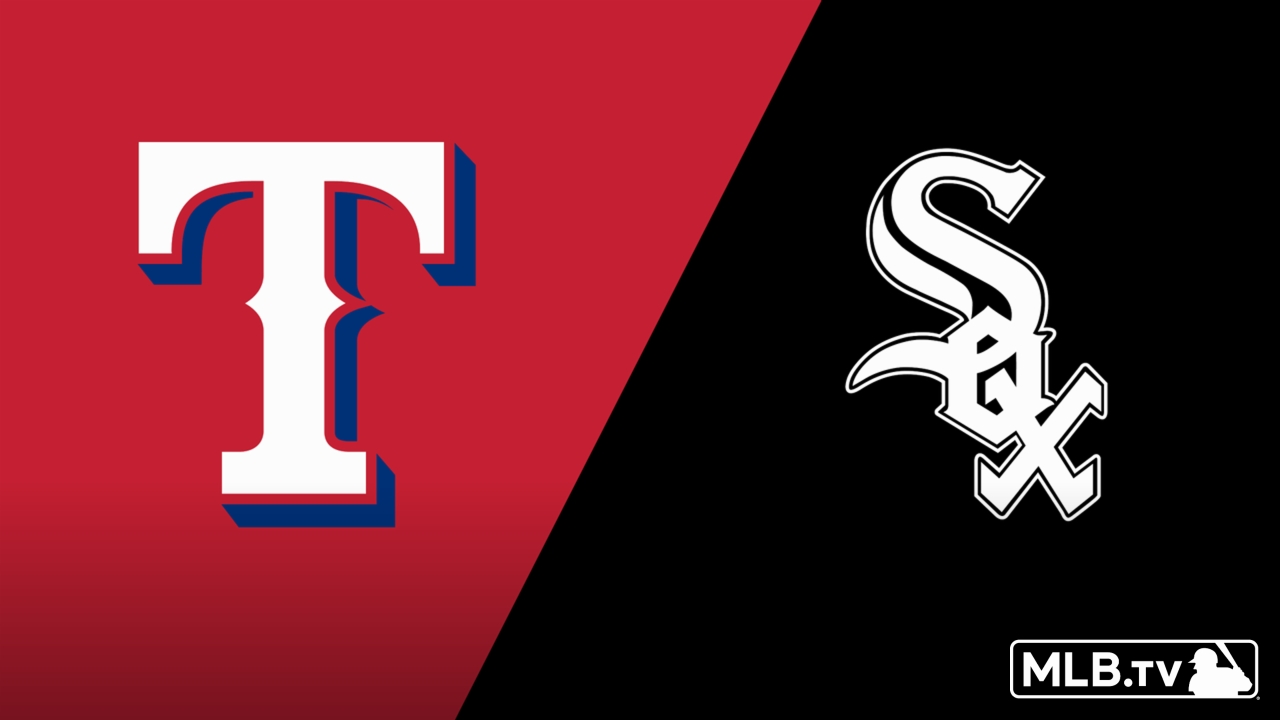 Texas Rangers vs. Chicago White Sox